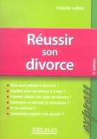 Couverture du livre « Reussir Son Divorce » de Pascale Lalere aux éditions Delmas
