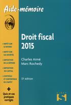 Couverture du livre « Droit fiscal (13e édition) » de Charles Aime et Marc Rochedy aux éditions Sirey