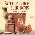 Couverture du livre « Sculpture Sur Bois » de Denning-A aux éditions Dessain Et Tolra