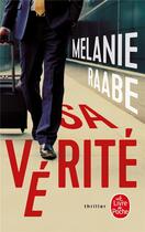 Couverture du livre « Sa vérité » de Melanie Raabe aux éditions Le Livre De Poche