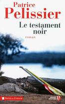 Couverture du livre « Le testament noir » de Patrice Pelissier aux éditions Presses De La Cite