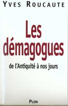 Couverture du livre « Les Demagogues » de Yves Roucaute aux éditions Plon
