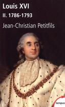 Couverture du livre « Louis XVI ; coffret » de Jean-Christian Petitfils aux éditions Tempus Perrin