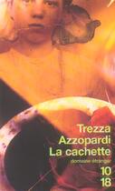 Couverture du livre « La Cachette » de Trezza Azzopardi aux éditions 10/18