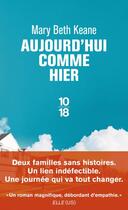 Couverture du livre « Aujourd'hui comme hier » de Mary Beth Keane aux éditions 10/18