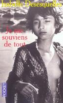 Couverture du livre « Je Me Souviens De Tout » de Isabelle Desesquelles aux éditions Pocket