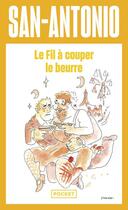 Couverture du livre « San-Antonio : le fil à couper le beurre » de San-Antonio aux éditions Pocket