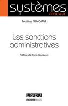 Couverture du livre « Les sanctions administratives » de Mattias Guyomar aux éditions Lgdj