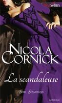 Couverture du livre « La scandaleuse » de Nicola Cornick aux éditions Harlequin