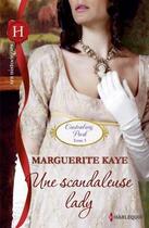 Couverture du livre « Une scandaleuse lady » de Marguerite Kaye aux éditions Harlequin