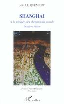 Couverture du livre « Shanghai a la croisee des chemins du monde » de Joel Le Quement aux éditions Editions L'harmattan