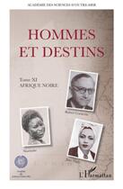 Couverture du livre « Hommes et destins t.11 ; Afrique Noire » de  aux éditions L'harmattan