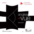 Couverture du livre « Angles de vue » de Etienne Ruze aux éditions Chemins De Traverse