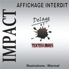 Couverture du livre « Impact ; textes libres » de Eric Delage aux éditions Books On Demand