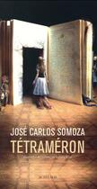 Couverture du livre « Tétraméron » de Jose Carlos Somoza aux éditions Actes Sud