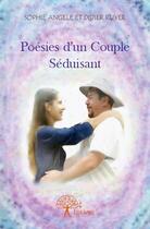 Couverture du livre « Poésies d'un couple séduisant » de Didier Ruyer et Sophie Angele aux éditions Edilivre