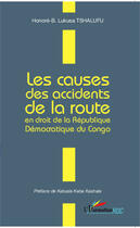 Couverture du livre « Les causes des accidents de la route en droit de la République Démocratique du Congo » de Honore B. Lukasa Tshalufu aux éditions Editions L'harmattan