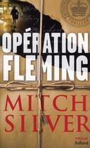 Couverture du livre « Opération Fleming » de Mitch Silver aux éditions Balland