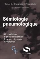 Couverture du livre « Sémiologie pneumologique » de  aux éditions S-editions
