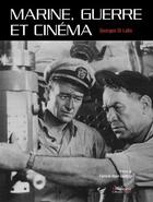 Couverture du livre « Marine, guerre et cinéma » de Georges Di Lallo aux éditions Riveneuve