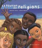Couverture du livre « La réunion des religions » de Fabienne Jonca et Helene Moreau aux éditions Ocean