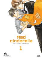 Couverture du livre « Mad cinderella Tome 1 » de Kotetsuko Yamamoto aux éditions Boy's Love