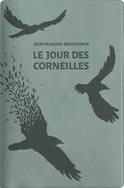 Couverture du livre « Le jour des corneilles » de Jean-Francois Beauchemin aux éditions Libretto