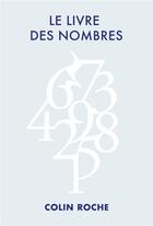 Couverture du livre « Le livre des nombres » de Colin Roche aux éditions Maison Ona