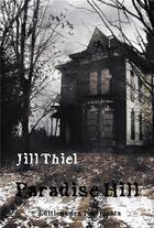 Couverture du livre « Paradise hill » de Jill Thiel aux éditions Editions Des Tourments