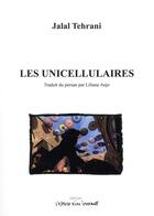 Couverture du livre « Les unicellulaires » de Jalal Tehrani aux éditions Espace D'un Instant