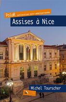 Couverture du livre « Assises à Nice » de Michel Tourscher aux éditions Baie Des Anges