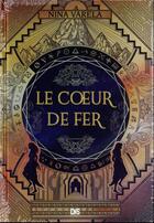 Couverture du livre « Le palais des Automae Tome 2 : Le coeur de fer » de Nina Varela aux éditions De Saxus