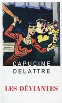 Couverture du livre « Les déviantes » de Delattre Capucine aux éditions Mon Poche