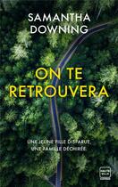 Couverture du livre « On te retrouvera » de Samantha Downing aux éditions Hauteville