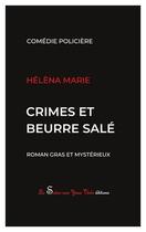 Couverture du livre « Crimes et beurre salé : roman gras et mystérieux » de Helena Marie aux éditions La Sirene Aux Yeux Verts