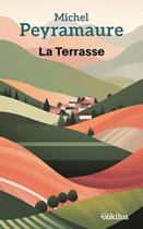 Couverture du livre « La Terrasse » de Michel Peyramaure aux éditions Ookilus