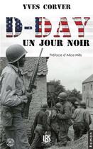 Couverture du livre « D-Day ; un jour noir » de Corver Yves aux éditions Lbs