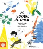 Couverture du livre « Le voyage de Noah » de Collectif et Calypso Michelet et Emma Bertin aux éditions Conservatoire