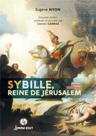 Couverture du livre « Sybille, reine de Jérusalem » de Eugene Nyon aux éditions Lemme Edit