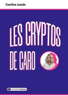Couverture du livre « Les cryptos de Caro » de Caroline Jurado aux éditions Dashbook