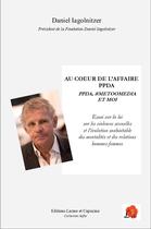Couverture du livre « Au coeur de l'affaire PPDA : PPDA #Metoomedia et moi » de Daniel Iagolnitzer aux éditions Lazare Et Capucine