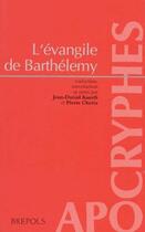Couverture du livre « L'évangile de Barthélemy » de Jean-Daniel Kaestli et Pierre Cheris aux éditions Brepols