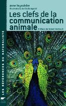 Couverture du livre « Les clefs de la communication animale » de Anne Teyssedre aux éditions Delachaux & Niestle