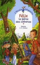 Couverture du livre « L'école d'Agathe ; Félix, le génie des cabanes » de Pakita et Jean-Philippe Chabot aux éditions Rageot