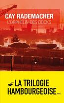 Couverture du livre « L'orphelin des docks » de Cay Rademacher aux éditions Editions Du Masque