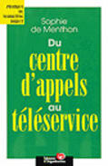 Couverture du livre « Service Clients Et Centres D'Appel » de Sophie De Menthon aux éditions Organisation