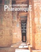 Couverture du livre « La construction pharaonique. du moyen empire a l'epoque greco-romaine. contexte et principes technol » de  aux éditions Picard