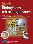 Couverture du livre « Brock ; biologie des micro-organismes (11e édition) » de John Martinko aux éditions Pearson