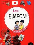 Couverture du livre « À toi le Japon ! » de Isabelle Pouyllau et Camille Ladousse aux éditions Milan