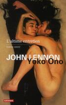 Couverture du livre « John Lennon et Yoko Ono ; l'ultime entretien » de David Sheff aux éditions Autrement